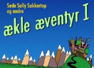 Søde Sally Sukkertop og andre ækle æventyr 1 af Rune T. Kidde