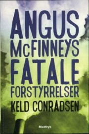 Angus McFinneys fatale forstyrrelser af Keld Conradsen