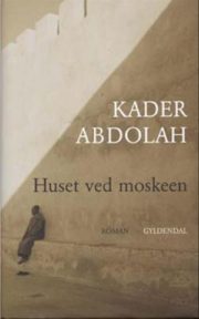 Huset ved moskeen af Kader Abdolah