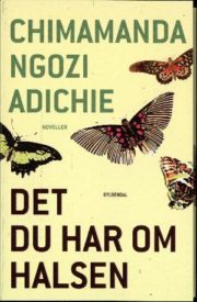 Det du har om halsen af Chimamanda Ngozi Adichie