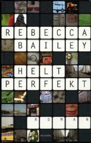Helt perfekt af Rabecca Bailey