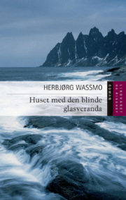 Huset med den blinde glasveranda af Herbjørg Wassmo