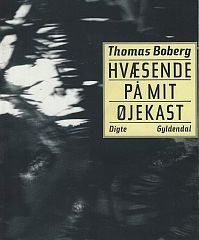 Hvæsende på mit øjekast af Thomas Boberg