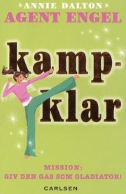 Agent Engel – Kampklar af Annie Dalton