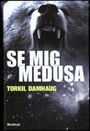 Se mig, Medusa Torkil Damhaug