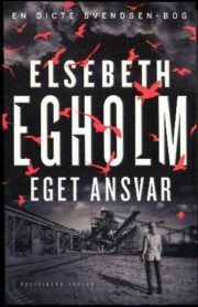 Eget ansvar af Elsebeth Egholm
