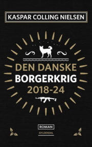 Den danske borgerkrig 2018-24 af Kaspar Colling Nielsen