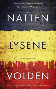 Natten – Lysene – Volden af Clemens Meyer
