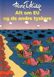 Alt om EU og de andre tyskere Rune T. Kidde