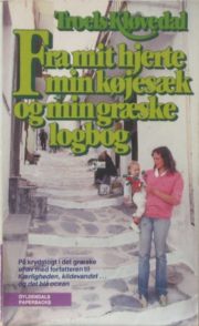 Fra mit hjerte, min køjesæk og min græske logbog af Troels Kløvedal