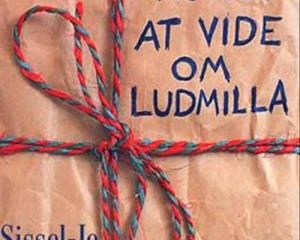 Vigtigt at vide om Ludmilla af Sissel-Jo Gazan