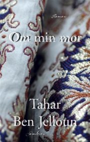 Om min mor af Tahar Ben Jelloun