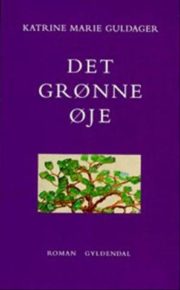 Det grønne øje af Katrine Marie Guldager