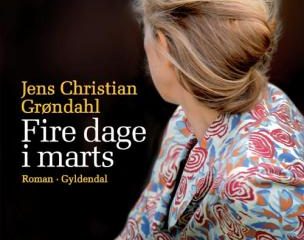 Fire dage i marts af Jens Christian Grøndahl
