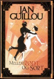 Mellem rødt og sort af Jan Guillou