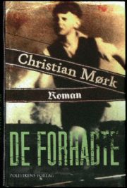 De forhadte af Christian Mørk