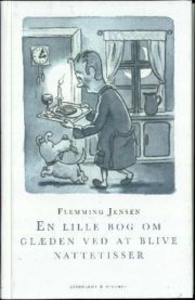 En lille bog om glæden ved at blive nattetisser. En underfundig beretning om tanker i natten af Flemming Jensen