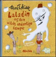 Laladin og den vildt underlige lampe af Rune T. Kidde