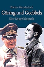 Göring und Goebbels – Eine Doppelbiografie af Dieter Wunderlich