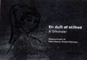 En duft af stilhed & Silkehaler af Nana Rømer Dorph-Petersen