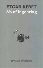 8% af ingenting af Etgar Keret
