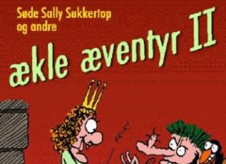 Søde Sally Sukkertop og andre ækle æventyr 2 af Rune T. Kidde