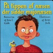 På tippen af næsen sidder majonæsen af Rune T. Kidde