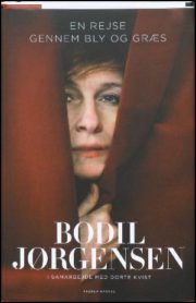 En rejse gennem bly og græs af Bodil Jørgensen