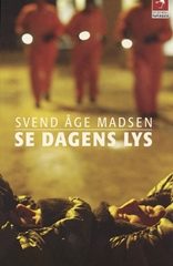Se dagens lys af Svend Åge Madsen