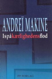 Is på kærlighedens flod af Andreï Makine