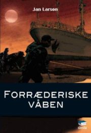 Forræderiske våben af Jan Larson
