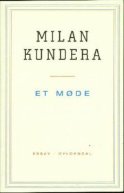 Et møde af Milan Kundera