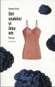 Det snakker vi ikke om af Hanne Kvist