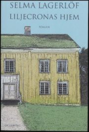 Liljecronas hjem af Selma Lagerlöf