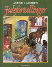 Julefortællinger : en antologi af Astrid Lindgren