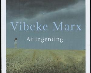Af ingenting af Vibeke Marx