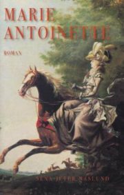 Marie Antoinette af Sena Jeter Naslund
