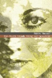 Kim Novak badede aldrig ved Genesaret af Håkan Nesser