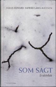 Som sagt af Hans Edvard Nørregård-Nielsen