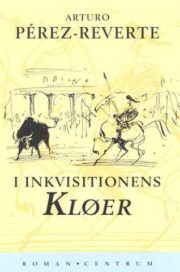 I inkvisitionens kløer af Arturo Pérez-Reverte