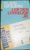 Leif den Lykkelige jr. af Klaus Rifbjerg