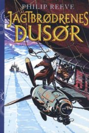 Jagtbrødrenes dusør af Philip Reeve