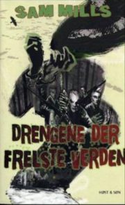 Drengene der frelste verden af Sam Mills