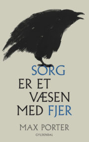 Sorg er et væsen med fjer af Max Porter