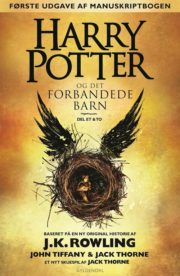 Harry Potter og det forbandede barn del et & to af J.K. Rowling, John Tiffany & Jack Thorne