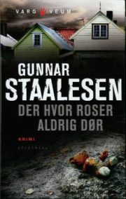 Der hvor roser aldrig dør af Gunnar Staalesen