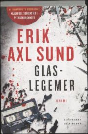 Glaslegemer af Erik Axl Sund