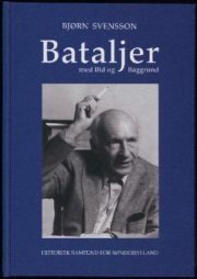Bataljer med bid og baggrund af Bjørn Svensson