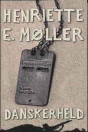 Danskerheld af Henriette E. Møller