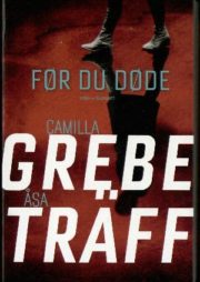 Før du døde af Camilla Grebe & Åsa Träff